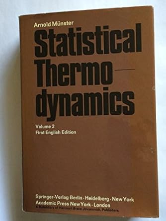 statistical thermodynamics 1st edition a munster 0125109024, 978-0125109024