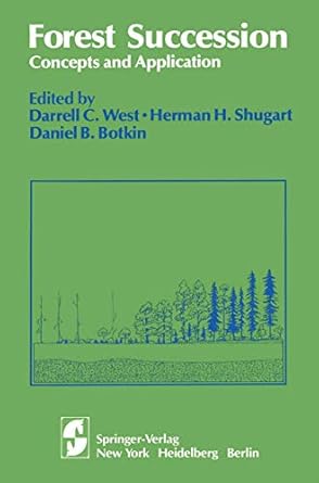 forest succession concepts and application 1st edition d c west ,h h shugart ,d f botkin 0387905979,