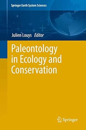 paleontology in ecology and conservation 1st edition julien louys 3642440983, 978-3642440984