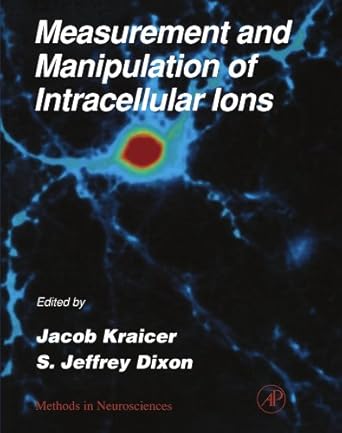 measurement and manipulation of intracellular ions 1st edition p michael conn ,jacob kracier ,s jeffrey dixon