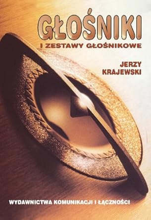 glosniki i zestawy glosnikowe 1st edition jerzy krajewski 8320616948, 978-8320616941