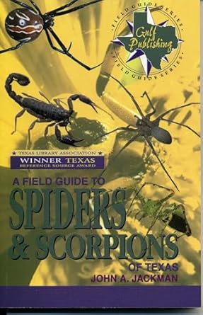 a field guide to spiders and scorpions of texas 1st edition john a jackman 0891230483, 978-0891230489