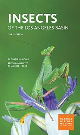 insects of the los angeles basin 1st edition charles l hogue ,james n hogue 0938644440, 978-0938644446