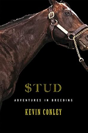 stud adventures in breeding 1st edition kevin conley 1582341842, 978-1582341842