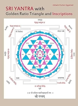 sri yantra with golden ratio triangle and inscriptions 1st edition ashwini kumar aggarwal 9395766557,