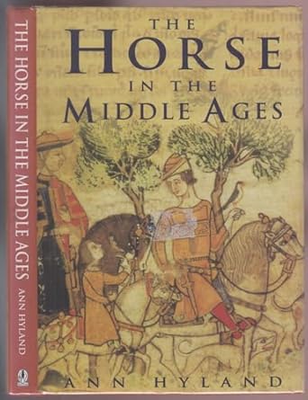the horse in the middle ages 1st edition ann hyland 0750910674, 978-0750910675