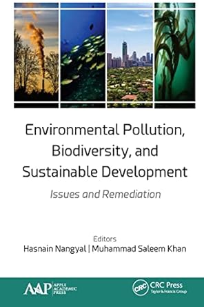 environmental pollution biodiversity and sustainable development issues and remediation 1st edition hasnain