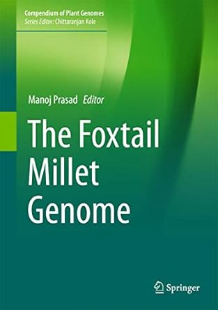 the foxtail millet genome 1st edition manoj prasad 3319656163, 978-3319656168