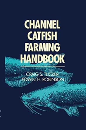 channel catfish farming handbook 1st edition craig c tucker ,edwin h robinson 0412123312, 978-0412123313