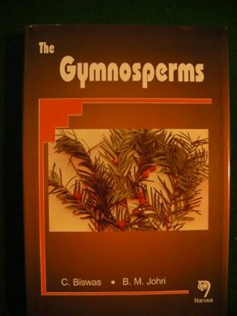 the gymnosperms 1st edition c biswas ,b m johri 8173190801, 978-8173190803