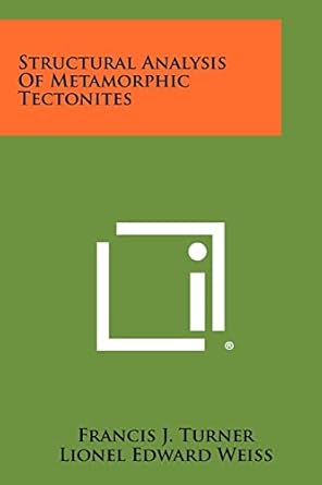 structural analysis of metamorphic tectonites 1st edition professor and former dean of social work francis j