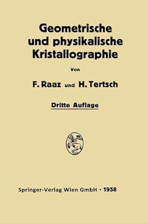 geometrische und physikalische kristallographie 1st edition franz raaz hermann tertsch 3709146127,