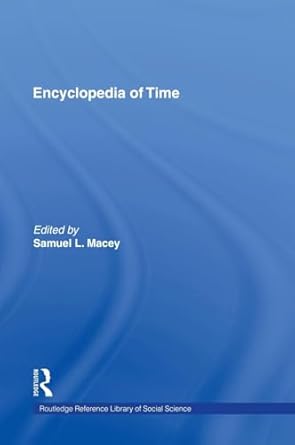 encyclopedia of time 1st edition samuel l macey 0815306156, 978-0815306153