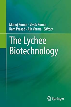the lychee biotechnology 1st edition manoj kumar ,vivek kumar ,ram prasad ,ajit varma 9811036438,