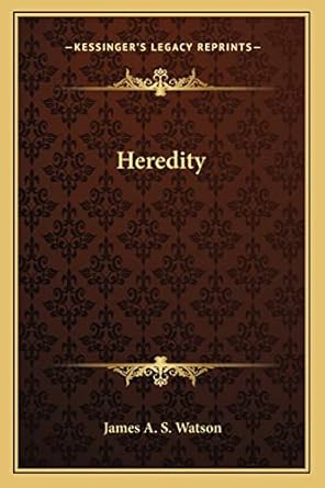 heredity 1st edition james a s watson 1163755516, 978-1163755518