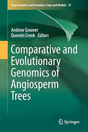 comparative and evolutionary genomics of angiosperm trees 1st edition andrew groover ,quentin cronk