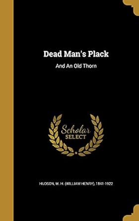 dead mans plack and an old thorn 1st edition w h 1841 1922 hudson 1361721804, 978-1361721803
