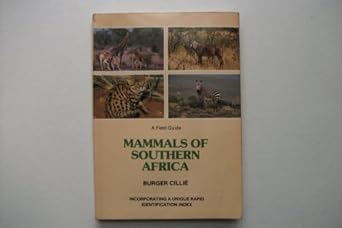 mammals of southern africa a field guide 1st edition burger cillie 0620103671, 978-0620103671