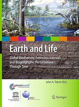 earth and life global biodiversity extinction intervals and biogeographic perturbations through time 1st