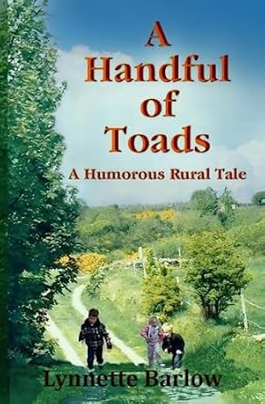 a handful of toads a humorous rural tale 1st edition lynnette barlow ,saffron barlow 1838224947,