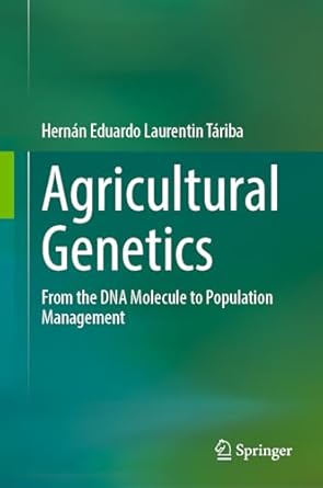 agricultural genetics from the dna molecule to population management 1st edition hernan eduardo laurentin