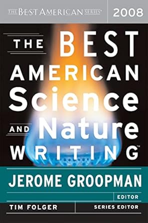 the best american science and nature writing 2008 1st edition tim folgerjerome groopman 0618834478,