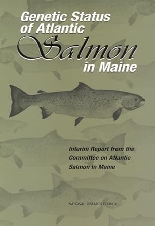 genetic status of atlantic salmon in maine interim report from the committee on atlantic salmon in maine 1st