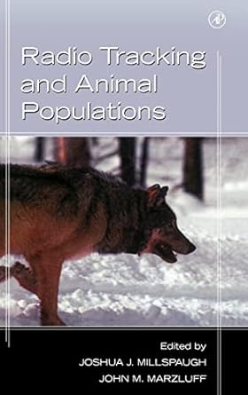 radio tracking and animal populations 1st edition joshua millspaugh ,john m marzluff 0124977812,