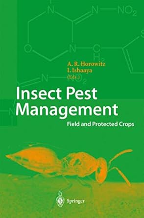 insect pest management field and protected crops 1st edition a rami horowitz ,isaac ishaaya 3642058590,