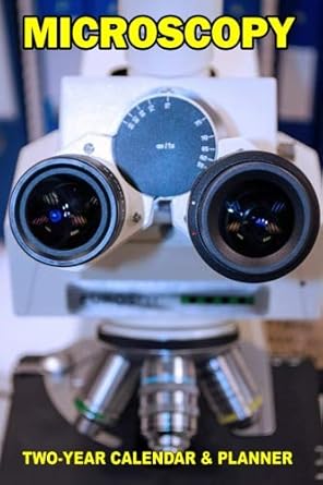 microscopy two year calendar and planner 1st edition john clark 1727503805, 978-1727503807