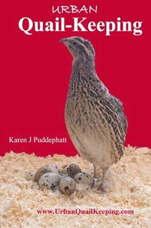urban quail keeping 1st edition karen j puddephatt ,alex puddephatt 1484030028, 978-1484030028