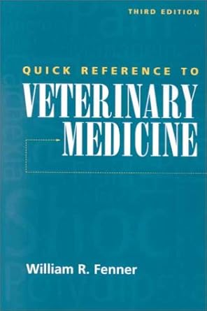 quick reference to veterinary medicine 1st edition william r fenner 0397516088, 978-0397516087