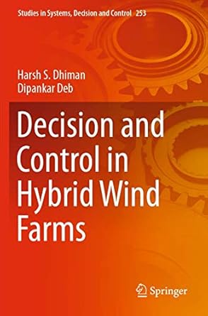decision and control in hybrid wind farms 1st edition harsh s dhiman ,dipankar deb 9811502773, 978-9811502774