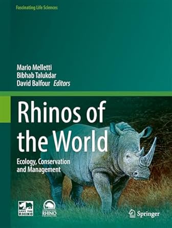 rhinos of the world ecology conservation and management 1st edition mario melletti ,bibhab talukdar ,david