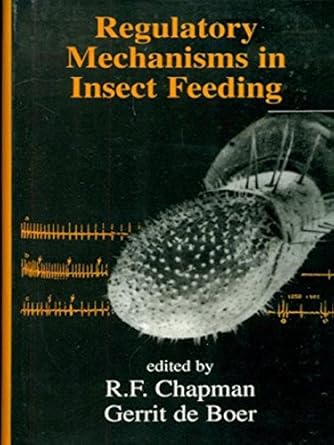regulatory mechanisms in insect feeding 1st edition chapman r f 8123906102, 978-8123906102