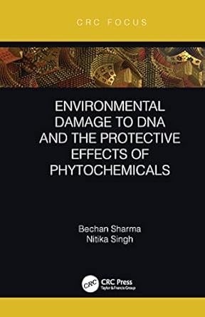 environmental damage to dna and the protective effects of phytochemicals 1st edition bechan sharma ,nitika