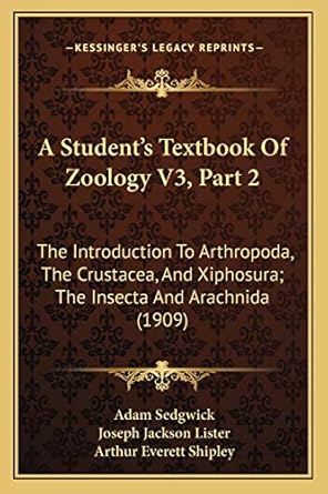 a students textbook of zoology v3 part 2 the introduction to arthropoda the crustacea and xiphosura the