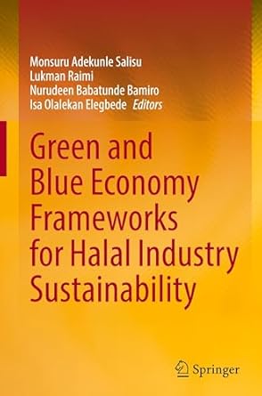 green and blue economy frameworks for halal industry sustainability 1st edition monsuru adekunle salisu