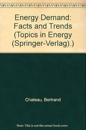 energy demand facts and trends 1st edition bruno lapillonne bertrand chateau 0387816755, 978-0387816753