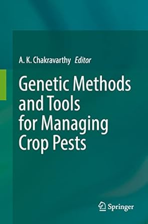 genetic methods and tools for managing crop pests 1st edition a k chakravarthy 9811902631, 978-9811902635