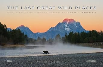 the last great wild places forty years of wildlife photography by thomas d mangelsen 1st edition thomas d