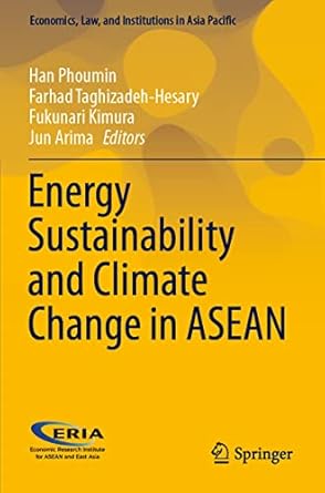 energy sustainability and climate change in asean 1st edition han phoumin ,farhad taghizadeh hesary ,fukunari