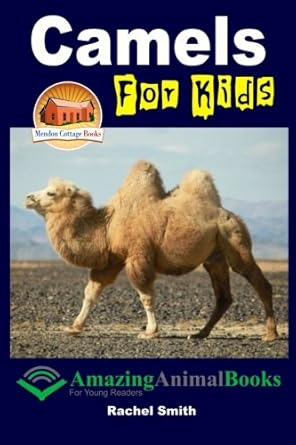 camels for kids 1st edition rachel smith ,john davidson ,mendon cottage books 1505433045, 978-1505433043