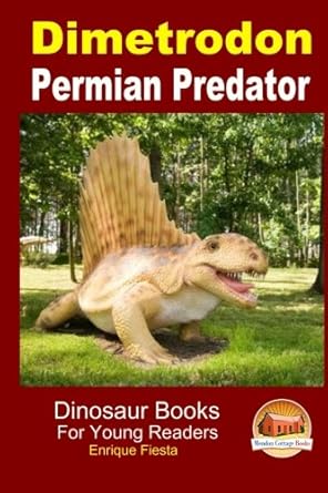 dimetrodon permian predator 1st edition john davidson ,mendon cottage books ,enrique fiesta 1505529441,