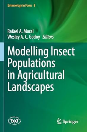 modelling insect populations in agricultural landscapes 1st edition rafael a moral ,wesley a c godoy