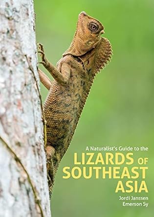 a naturalists guide to the lizards of southeast asia 1st edition jordi janssen ,emerson sy 191208158x,