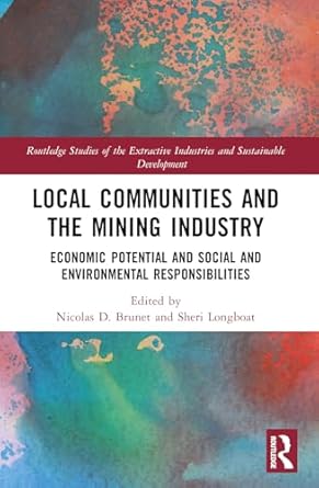 local communities and the mining industry economic potential and social and environmental responsibilities
