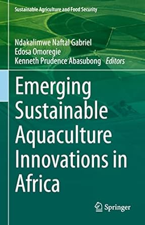emerging sustainable aquaculture innovations in africa 1st edition ndakalimwe naftal gabriel ,edosa omoregie