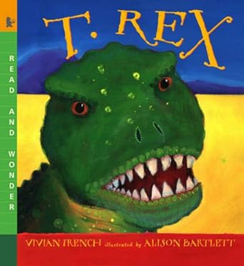 t rex 1st edition vivian french ,alison bartlett 1406301701, 978-1406301700