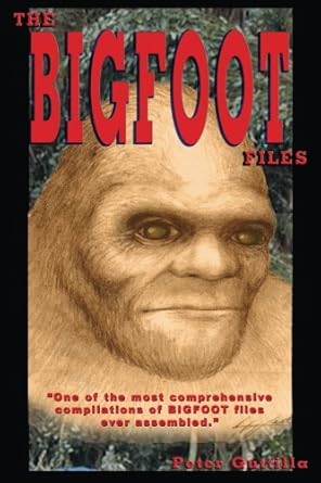 the bigfoot files one of the most comprehensive compilations of bigfoot files ever assembled 1st edition